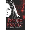 Psycho Psychic door Betsy Gallup