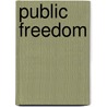 Public Freedom door Dana Richard Villa