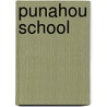 Punahou School door Miriam T. Timpledon