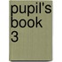 Pupil's Book 3