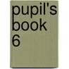 Pupil's Book 6 door E. Pabs-Garnon