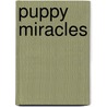 Puppy Miracles door Sherry Hansen Steiger