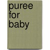 Puree For Baby by Jess Webster