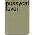 Pussycat Fever
