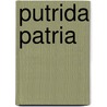 Putrida Patria by Winfried Georg Sebald