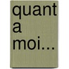Quant a Moi... by Jeannette D. Bragger