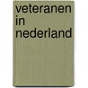 Veteranen in Nederland door Onbekend