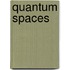 Quantum Spaces