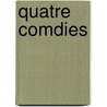 Quatre Comdies door Raymond Weeks