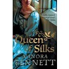 Queen Of Silks by Vanora Bennett