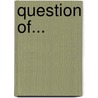 Question Of... door Shawn Simmons