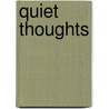 Quiet Thoughts by Martha Careful