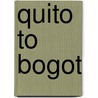 Quito To Bogot door A.C. 1878-1938 Veatch