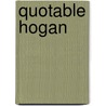 Quotable Hogan door Rich Skyzinski