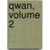 Qwan, Volume 2