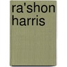 Ra'Shon Harris door Miriam T. Timpledon