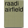 Raadi Airfield door Miriam T. Timpledon