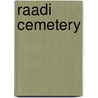 Raadi Cemetery door Miriam T. Timpledon