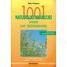 1001 natuurlijke middeltjes voor uw gezondheid by R. Visterin