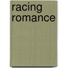 Racing Romance door Kumiko Nemoto