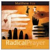 Radical Prayer door Matthew Fox