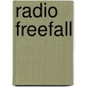 Radio Freefall door Matthew Jarpe
