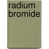 Radium Bromide by Miriam T. Timpledon