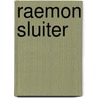 Raemon Sluiter door Miriam T. Timpledon