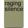 Raging Silence door Amanda Stone