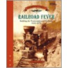 Railroad Fever door Monica Halpern