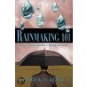 Rainmaking 101 door Patrick D. Kelly