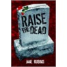 Raise The Dead door Jane Rubino