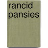 Rancid Pansies by James Hamilton -Paterson