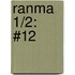 Ranma 1/2: #12