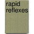 Rapid Reflexes