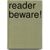 Reader beware! door Sheila McBride