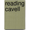 Reading Cavell by Alice Crary