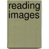 Reading Images