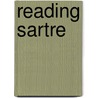 Reading Sartre door Jonathan Webber