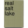Real Salt Lake by Miriam T. Timpledon