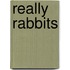 Really Rabbits