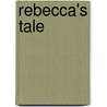 Rebecca's Tale door Sally Beauman