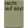 Recht auf Asyl by Helmut Quaritsch