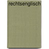Rechtsenglisch by Gerhard Köbler