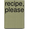 Recipe, Please door Marty Meitus