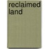 Reclaimed Land