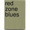Red Zone Blues door Pepe Escobar