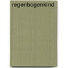 Regenbogenkind door Edith Schreiber-Wicke