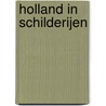 Holland in schilderijen by Sj. de Vries