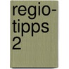 Regio- Tipps 2 by Werner P. D'hein